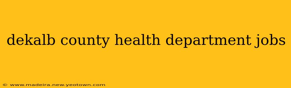 dekalb county health department jobs
