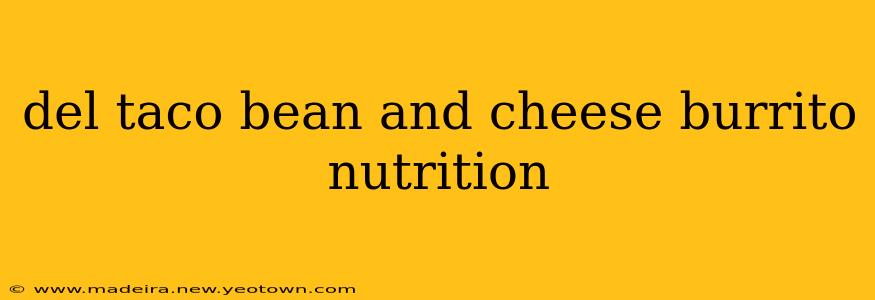 del taco bean and cheese burrito nutrition