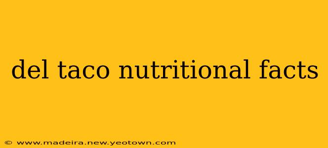 del taco nutritional facts