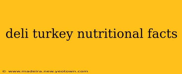 deli turkey nutritional facts