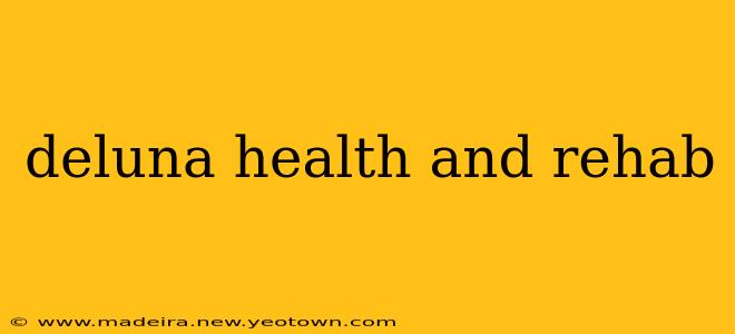 deluna health and rehab