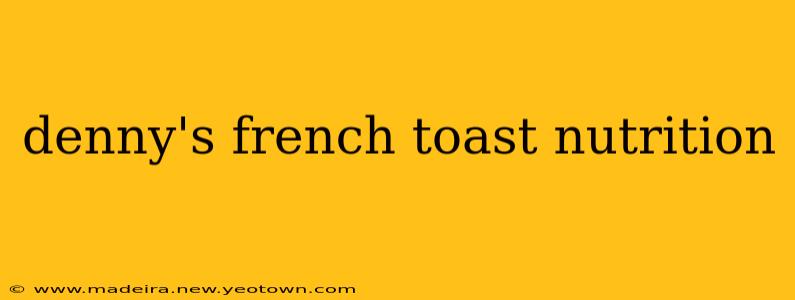 denny's french toast nutrition