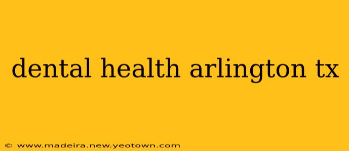dental health arlington tx