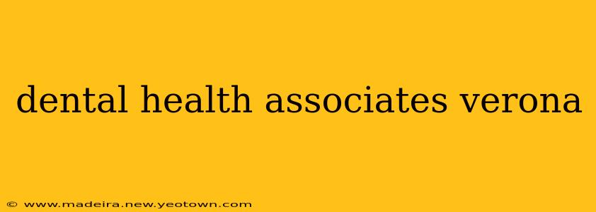 dental health associates verona