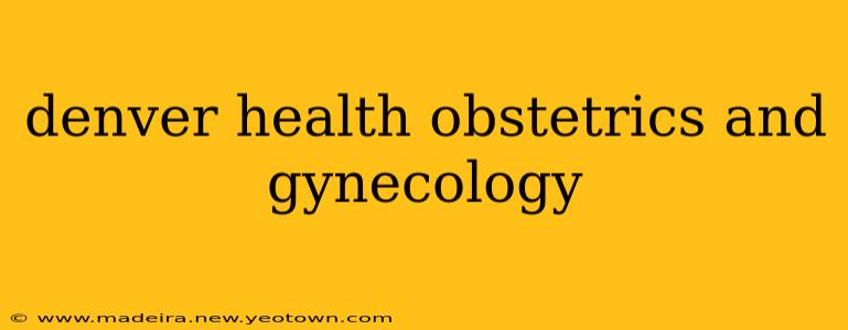 denver health obstetrics and gynecology