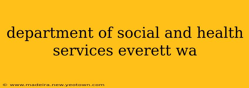 department of social and health services everett wa