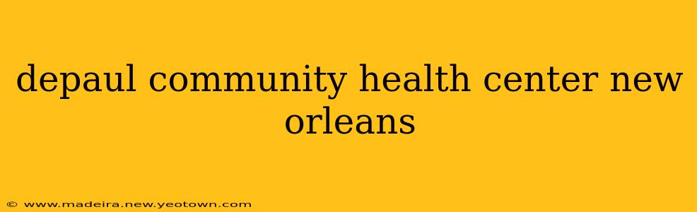 depaul community health center new orleans