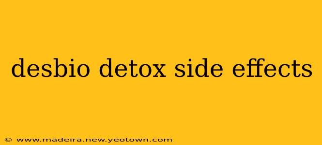 desbio detox side effects