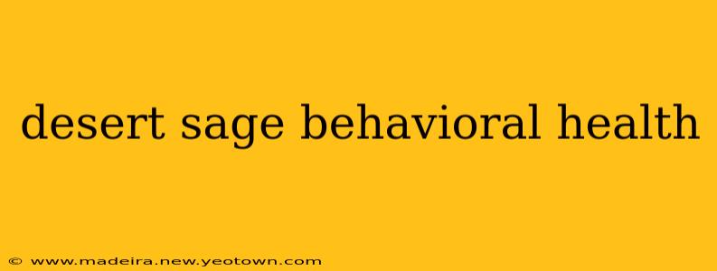 desert sage behavioral health