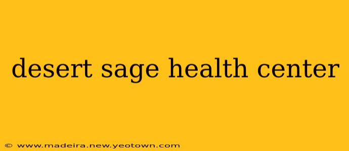 desert sage health center