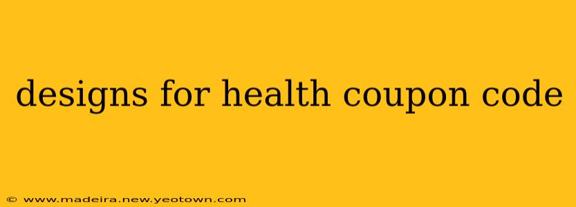 designs for health coupon code