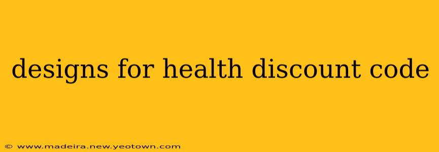 designs for health discount code