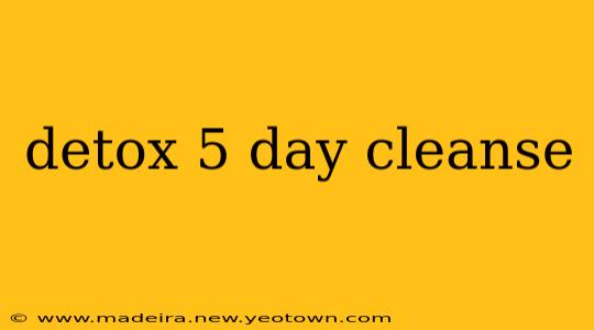 detox 5 day cleanse