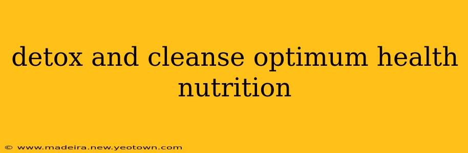 detox and cleanse optimum health nutrition