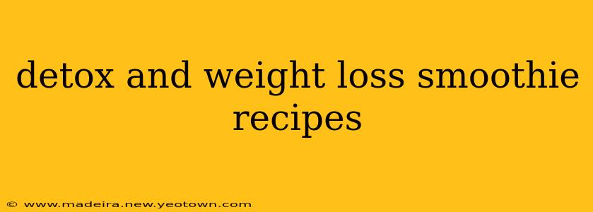 detox and weight loss smoothie recipes