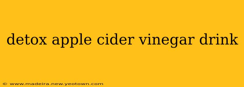 detox apple cider vinegar drink