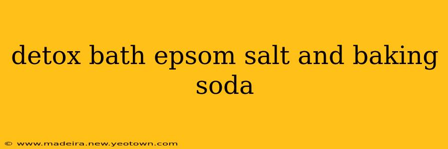 detox bath epsom salt and baking soda
