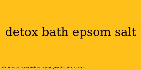 detox bath epsom salt