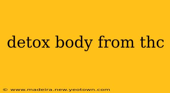 detox body from thc