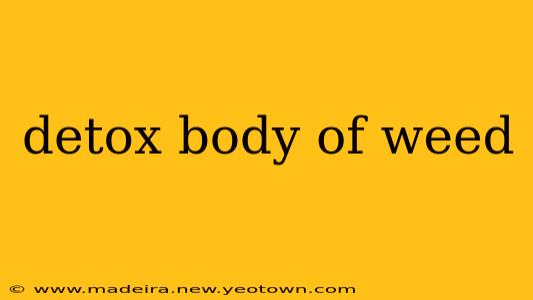 detox body of weed