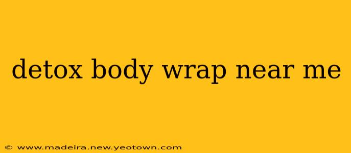 detox body wrap near me