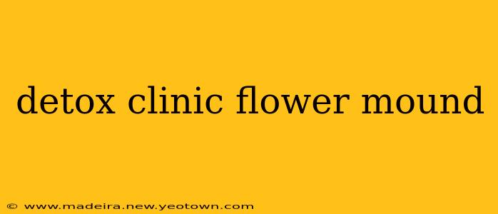 detox clinic flower mound