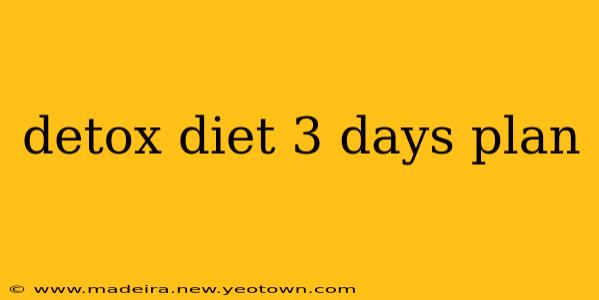 detox diet 3 days plan