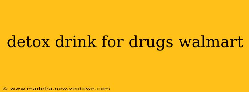 detox drink for drugs walmart