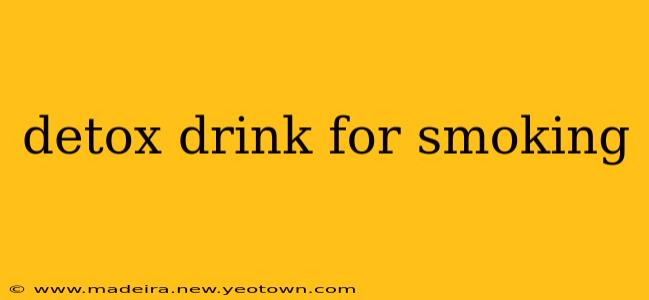 detox drink for smoking