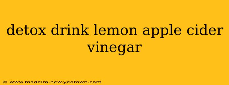 detox drink lemon apple cider vinegar
