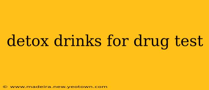 detox drinks for drug test