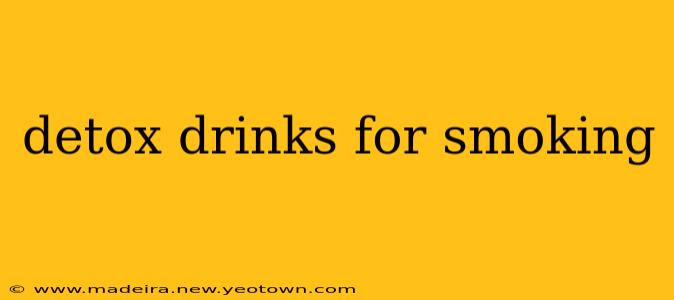 detox drinks for smoking