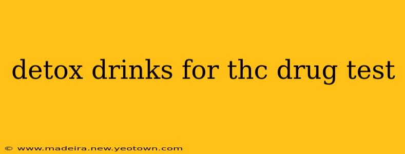 detox drinks for thc drug test