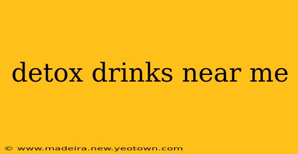 detox drinks near me