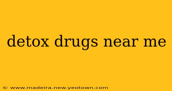 detox drugs near me