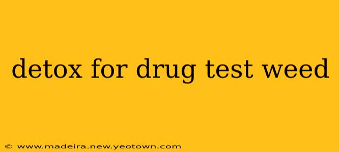 detox for drug test weed
