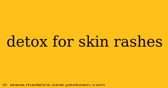 detox for skin rashes