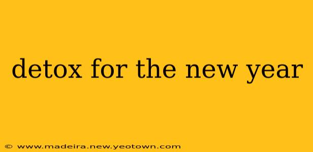 detox for the new year