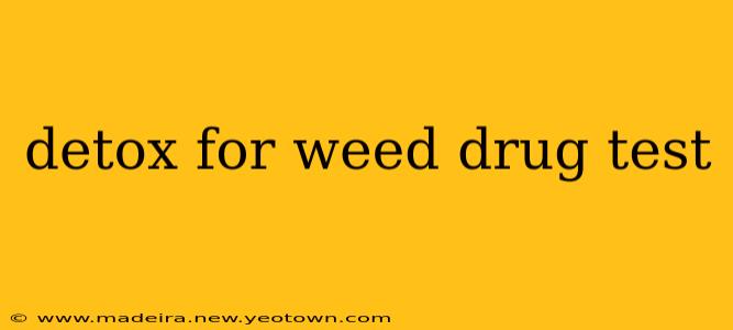 detox for weed drug test
