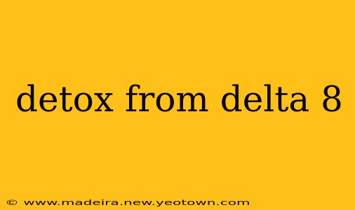 detox from delta 8