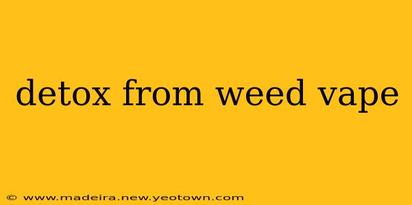 detox from weed vape