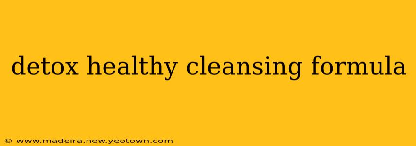 detox healthy cleansing formula