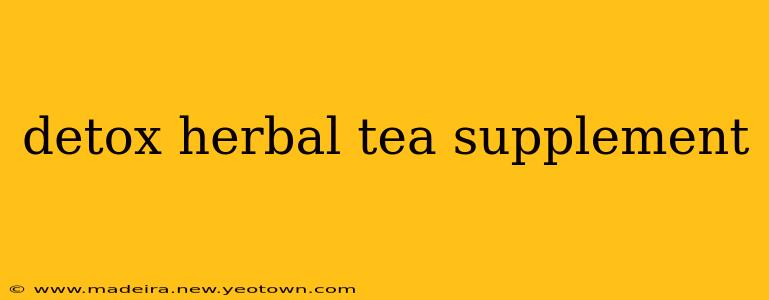 detox herbal tea supplement