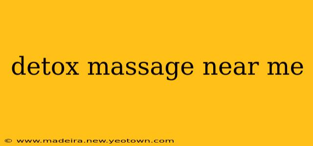detox massage near me