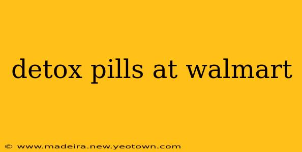 detox pills at walmart
