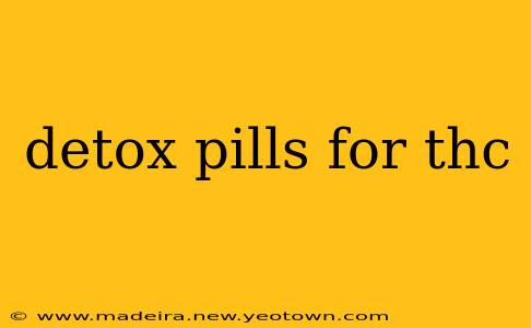 detox pills for thc
