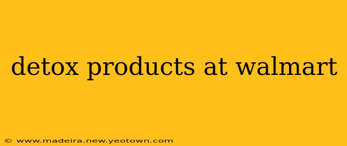 detox products at walmart