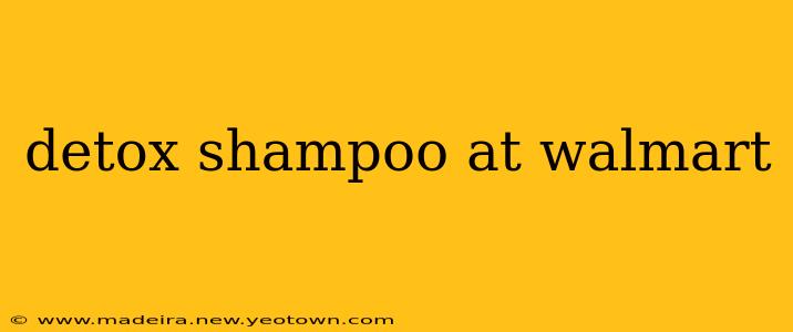 detox shampoo at walmart