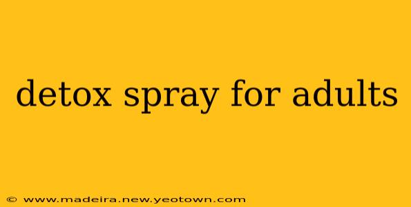 detox spray for adults