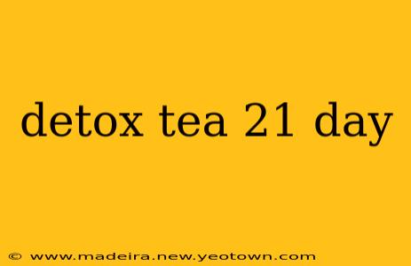 detox tea 21 day
